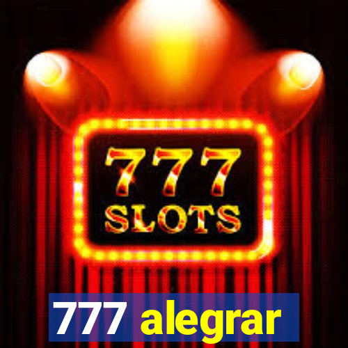 777 alegrar